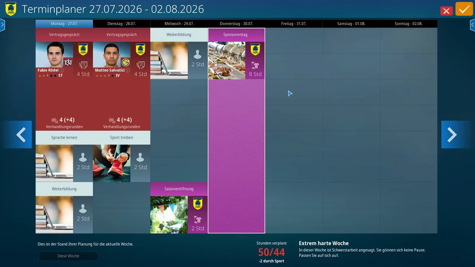 Terminplaner week planner in WE ARE FOOTBALL 2027 showing contract talks with Fabio Rödel and Matteo Salvatici, a Saisoneröffnung event on Wednesday, an eight-hour Sponsorentag on Thursday and a 50 of 44 hours hard-week warning