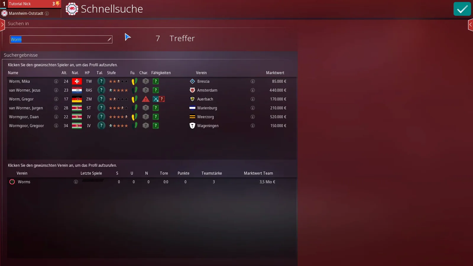 WE ARE FOOTBALL 2027 Schnellsuche screen with the search term Worm, seven hits and a player result table showing name, age, nationality, position, talent, level, abilities, club and market value plus a club result row for Worms